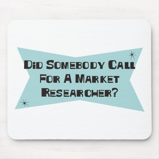Heeft iemand om een marktonderzoeker gevraagd? muismat (Voorkant)