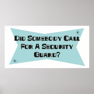 Heeft iemand om een veiligheidsagent gevraagd? poster