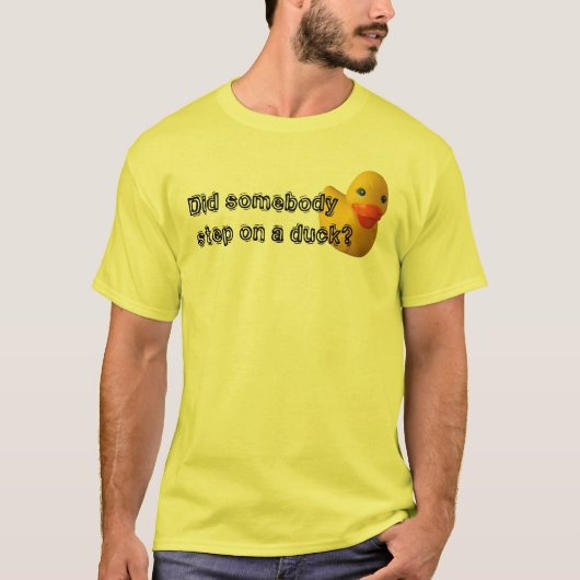 Heeft iemand op een eend gesprongen? t-shirt (Voorkant)