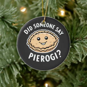 Heeft iemand pierogi gezegd, Pools gerecht  Keramisch Ornament