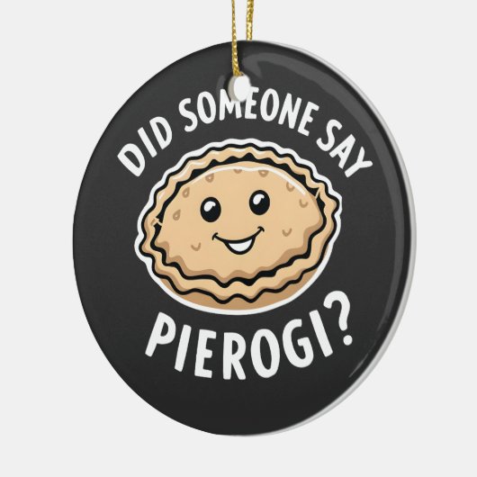 Heeft iemand pierogi gezegd, Pools gerecht  Keramisch Ornament (Links)