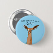 Heeft iemand taart gezegd? ronde button 5,7 cm (Voorkant /achterkant)