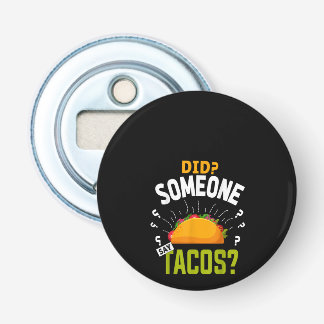 Heeft iemand Tacos Funny Taco Lover Party Gift gez Button Flesopener