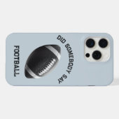 Heeft iemand voetbal gezegd iPhone hoesje (Achterkant horizontaal)