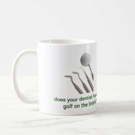 heeft je tandarts golf op de hersenen ? koffiemok (Links)