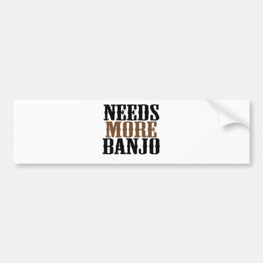 Heeft meer banjo nodig bumpersticker (Voorkant)