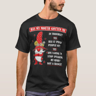 Heeft mijn mond me in de problemen gebracht Ja hee T-shirt