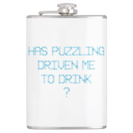 HEEFT PUZZELEN MIJ GEDREVEN OM ? TE DRINKEN HEUPFLES