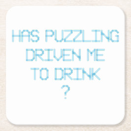 HEEFT PUZZELEN MIJ GEDREVEN OM ? TE DRINKEN KARTONNEN ONDERZETTERS