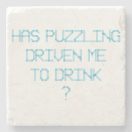HEEFT PUZZELEN MIJ GEDREVEN OM ? TE DRINKEN STENEN ONDERZETTER