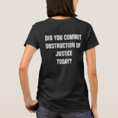 Heeft u vandaag de rechtsgang belemmerd? t-shirt (Achterkant)