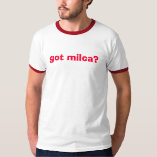 Heeft ze milca ? t-shirt