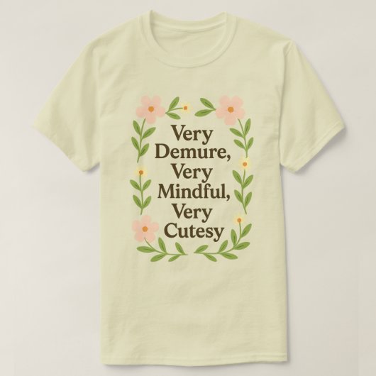 Heel bescheiden, heel attent, heel schattig shirt (Design voorkant)