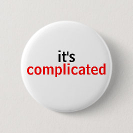 Heel eenvoudig, het is gecompliceerd ronde button 5,7 cm