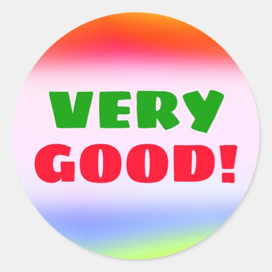 HEEL GOED! + Multicolored regenboogachtige patrone Ronde Sticker (Voorkant)