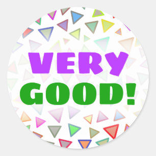 "HEEL GOED!" + Multicolored Triangles Patroon Ronde Sticker