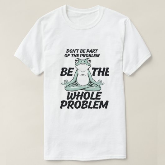 Heel Probleem T-shirt (Design voorkant)