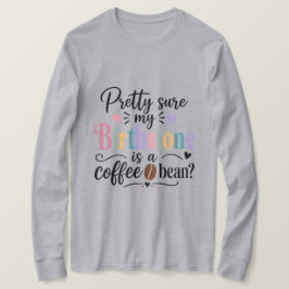 Heel zeker dat mijn geboortesteen een koffieboon i t-shirt