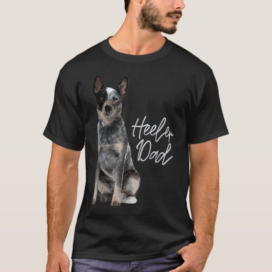 Heeler Dad I Australian Cattle Dog I Domestic T-shirt (Voorkant)