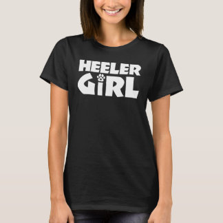 Heeler Girl Funny Cattle Dog Owner Hondenliefhebbe T-shirt