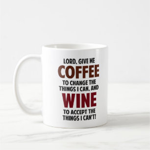 Heer, geef me koffie en wijn koffiemok