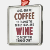 Heer, geef me koffie en wijn metalen ornament (Links)