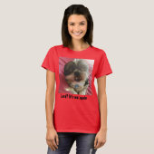 Heer? Ik ben weer Shih Tzu Meme T-shirt (Voorkant volledig)