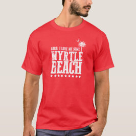 Heer, ik hou van mijn Myrtle Beach T-shirt