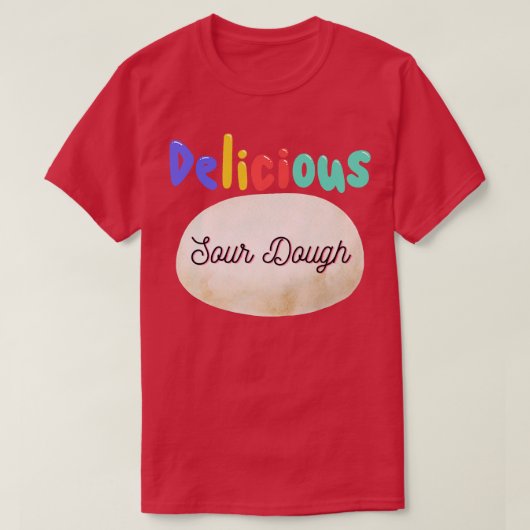 Heerlijk zuur deeg ontwerp t-shirt (Design voorkant)