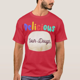 Heerlijk zuur deeg ontwerp t-shirt