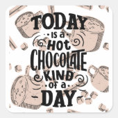 Heerlijke Chocolade Dag Vierkante Sticker (Voorkant)