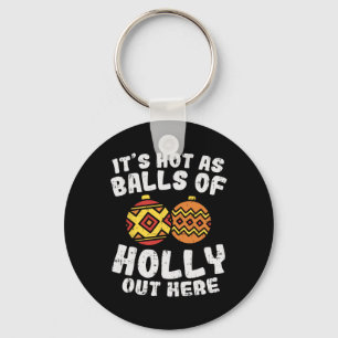 Heet Als Van Holly Grappig Kerstmis In Juli Zomer  Sleutelhanger