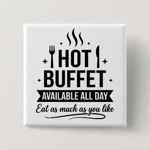 Heet buffet beschikbaar de hele dag Funny Adult Hu Vierkante Button 5,1 Cm