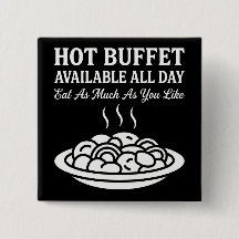 Heet buffet beschikbaar de hele dag Funny Adult Hu