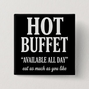 Heet buffet beschikbaar de hele dag Funny Adult Hu Vierkante Button 5,1 Cm