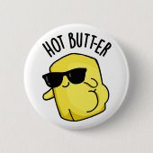 Heet Butter Grappig Eten Pun Ronde Button 5,7 Cm (Voorkant)