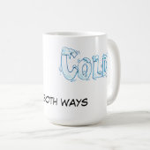 Heet en koud - ik ga beide manieren koffiemok (Voorkant rechts)