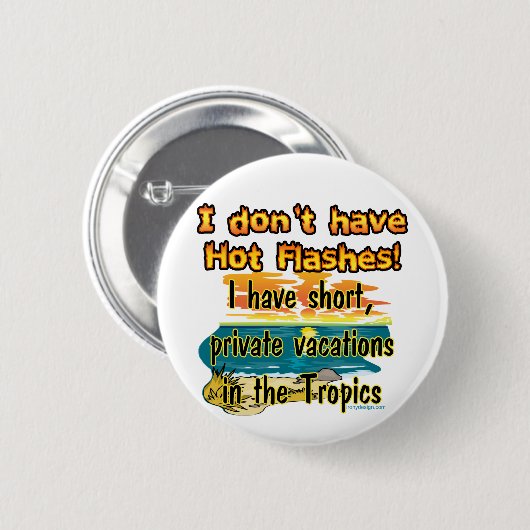 Heet Flashes? Ronde Button 5,7 Cm (Voorkant /achterkant)