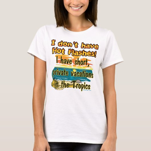 Heet Flashes? T-shirt (Voorkant)