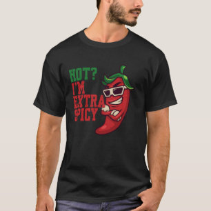 Heet Ik ben Extra Pittige Chili Kruiden Heet Voeds T-shirt
