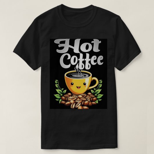 Heet koffie. t-shirt (Design voorkant)