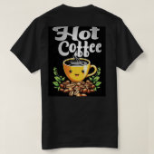 Heet koffie. t-shirt (Design achterkant)