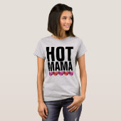 HEET MAMA DAMES T-SHIRT (Voorkant volledig)