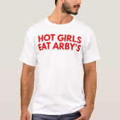Heet meisje eet Arby's T-shirt (Voorkant)