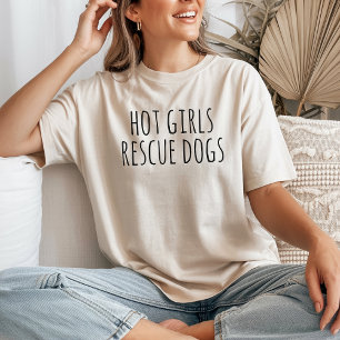 Heet Meisje Redt Honden T-shirt, Hondenliefhebber T-shirt