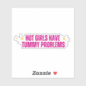Heet Meisjes hebben Tummy Problemen Sticker (Vel)