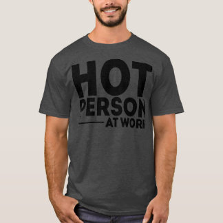 Heet Persoon Op Werk 1 T-shirt
