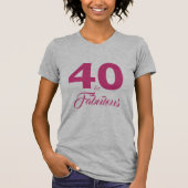 Heet Roze 40 en Fabulous 40th Verjaardagscadeau T-shirt (Voorkant)