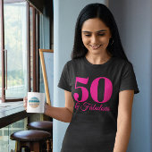 Heet Roze 50 & Fabulous T-shirt