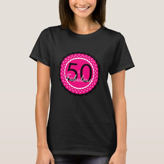 Heet Roze en Zwart 50 & Fabulous Birthday Shirt (Voorkant)